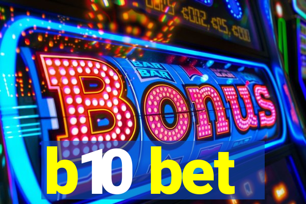 b10 bet